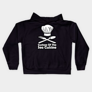 Custom Of The Sea Cuisine Kids Hoodie